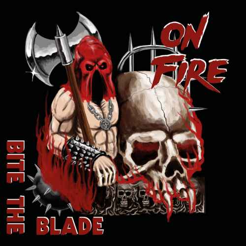 ON FIRE - Bite the Blade CD